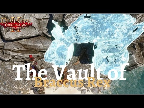 The Vault of Braccus Rex Walkthrough - Divinity: Original Sin 2