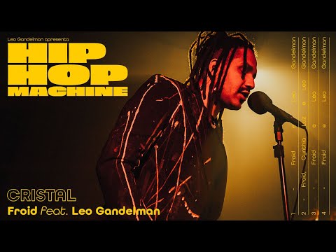 Leo Gandelman apresenta: Hip Hop Machine #12 - Froid - Cristal