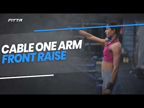 How To Do Cable One Arm Front Raise | Exercise Video - Fittr
