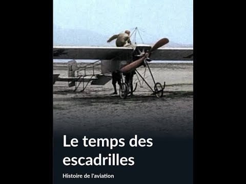 Histoire de l'aviation - (02) Le temps des escadrilles