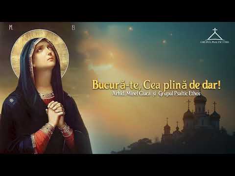 Bucură-te Cea plină de dar!