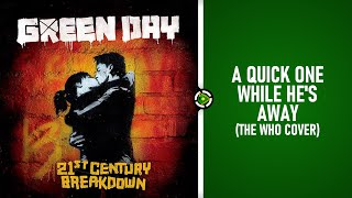 Green Day | A Quick One While He&#39;s Away (The Who Cover) | iTunes Bonus Track, 2009