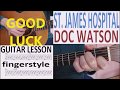 ST JAMES HOSPITAL - DOC WATSON fingerstyle GUITAR LESSON