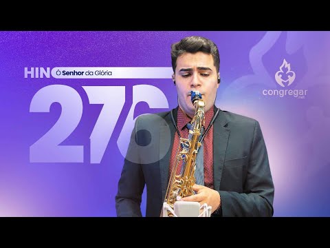 Hino 276 CCB - Ó Senhor Da Glória | Pedro Lucena (Sax Tenor TOKAI TST-200L)