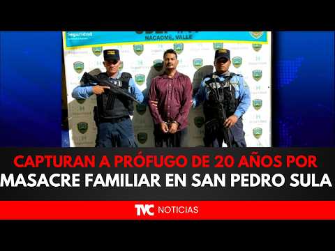 ¡FIN DEL ESCAPE! Cae tras 20 años prófugo por masacre de una familia en San Pedro Sula