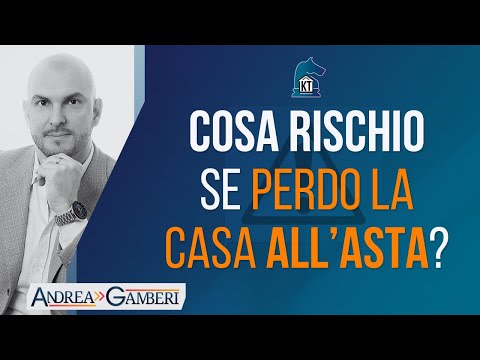 Che cosa rischio se perdo la casa all'Asta?