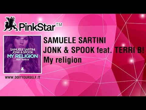 SAMUELE SARTINI & JONK & SPOOK feat. TERRI B! - My religion [Official]