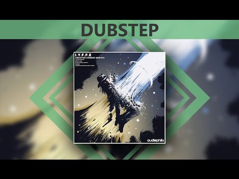 [Dubstep] I.Y.F.F.E - Abducted Cowboy ft. Lokka Vox (Tucker Kreway Remix) [Audiophile Live]