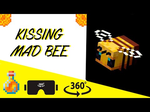 Kissing MAD BEE | TEST | 360