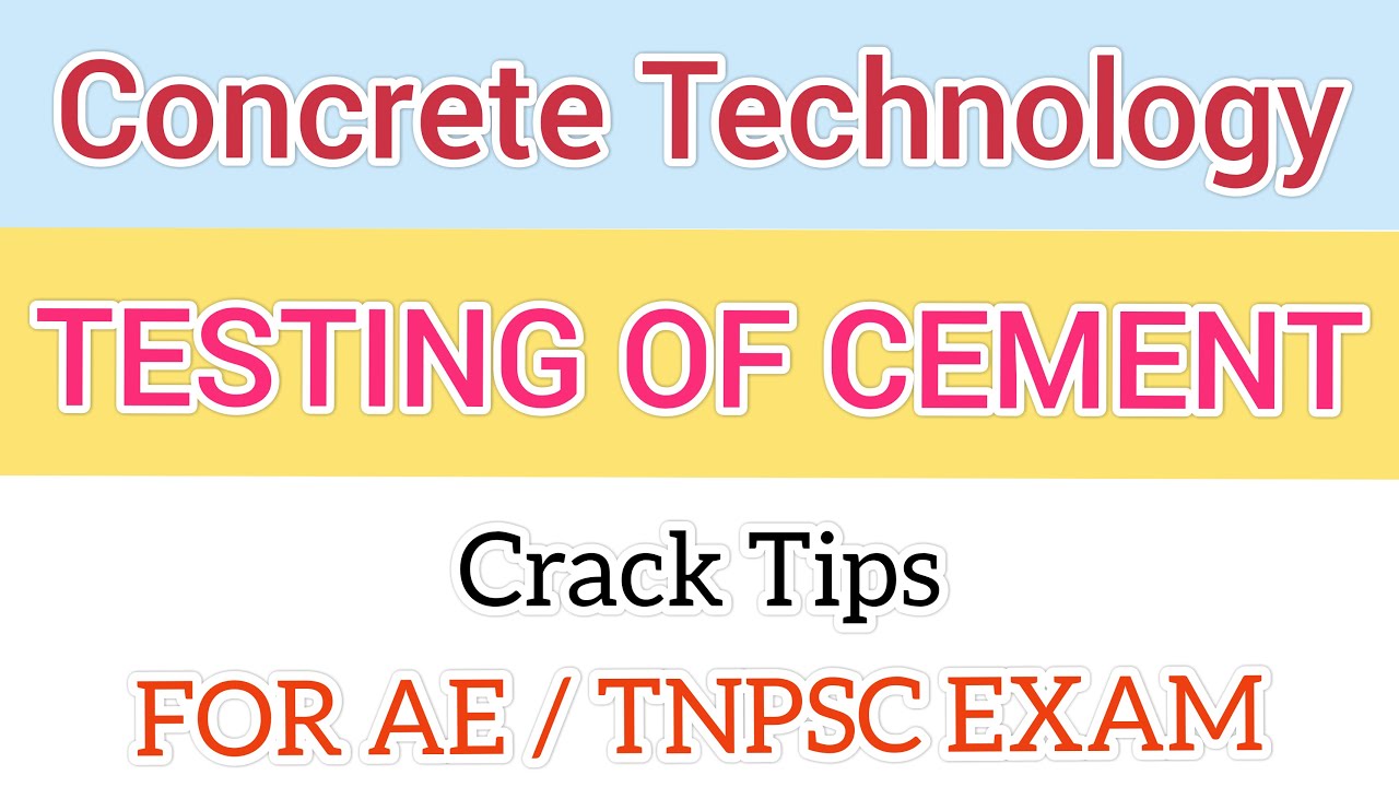 Concrete Technology | testing of cements | TNPSC AE EXAMS | CIVIL ENGNEERING