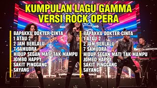 Download lagu TOP LAGU LAWAS GAMMA VERSI ROCK OPERA | BAPAKKU DOKTER CINTA mp3