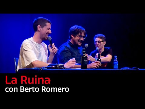 162. La Ruina (con Berto Romero)
