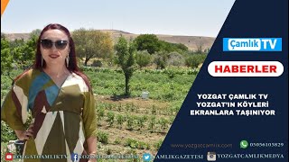 Yozgat Çamlık TV Yozgat’ın Köyleri Ekranlara Taşınıyor