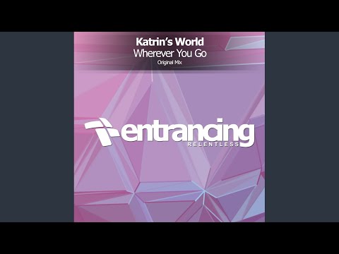 Wherever You Go (Original Mix)