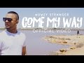 Come My Way Mumzy Stranger OFFICIAL VIDEO Music By LYAN X SP