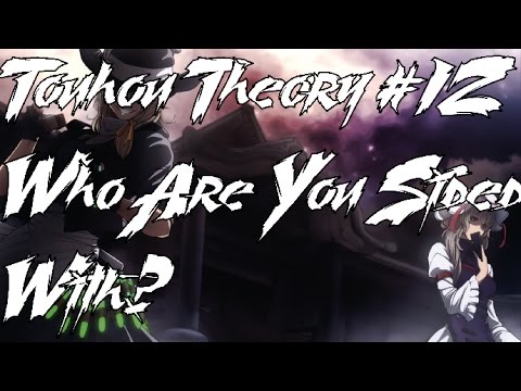 Touhou Theory/Lore Talk #12 Who Are You Sided With?