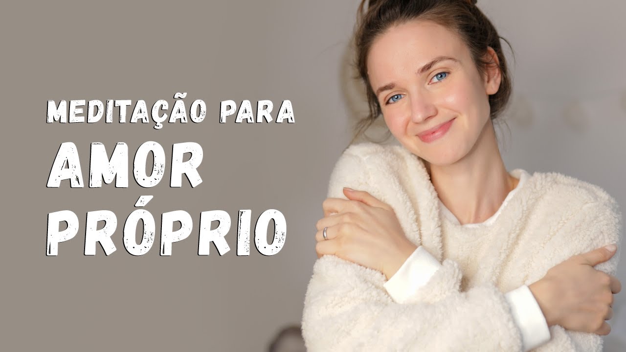 MEDITAÇÃO GUIADA | Para Amor Próprio ✨🧡✨