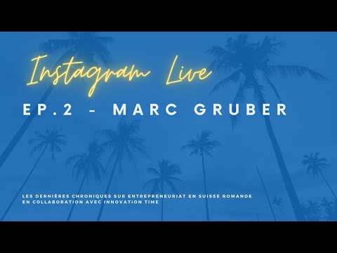 Instagram Live | Episode 2: Marc Gruber