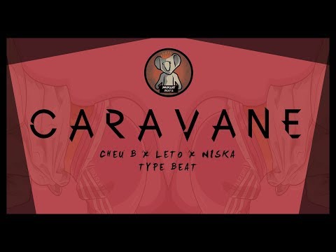 🐨 FREE | Cheu-B ∝ Leto ∝ Niska Type Beat | “Caravane” | Rap/Trap Instrumental 2017 | Prod. Driksay