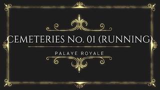 Palaye Royale - Cemeteries No. 01 (Running) | Traduction