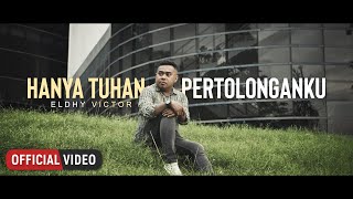 Download lagu Eldhy Victor - Hanya Tuhan Pertolonganku mp3