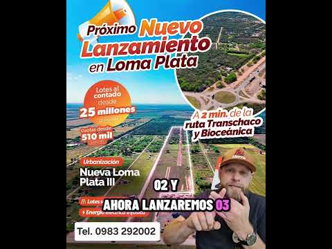 Zona Loma Plata Chaco y alrededores | Nuevos terrenos en cómodas cuotas |