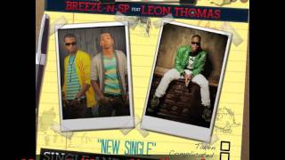 Single And I'm Loving It- Breeze-N-SP ft. Leon Thomas