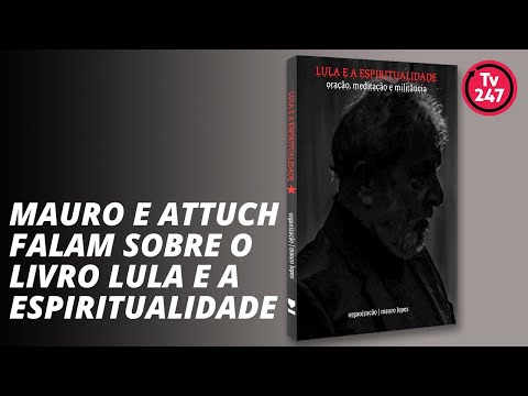 Mauro e Attuch falam sobre o livro Lula e a Espiritualidade