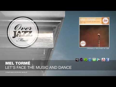 Let's Face The Music And Dance - Mel Torme