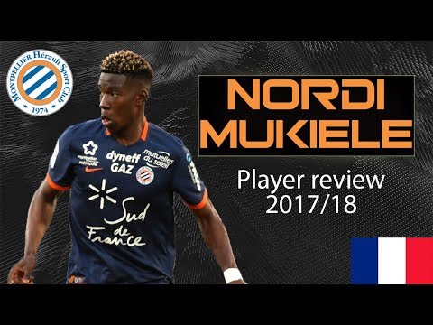 Nordi Mukiele | Montpellier HSC | Player review 2017/18 | Assists, Skills and Defense | HD