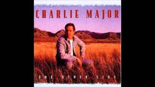 Charlie Major - It Can't Happen To Me