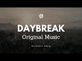 DAYBREAK - Original Music by @deovinccidasig