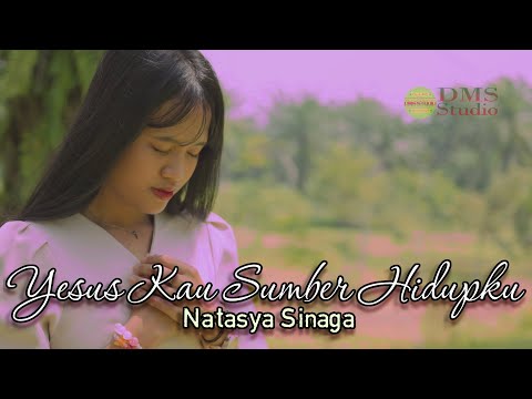 Yesus Kau Sumber Hidupku - Natasya Sinaga