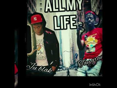 Tay Gramz x Ju Blak - All My Life