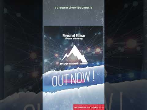 Physical Phase - Give me a Warning [Progressive Vibes Music - PVM1113]