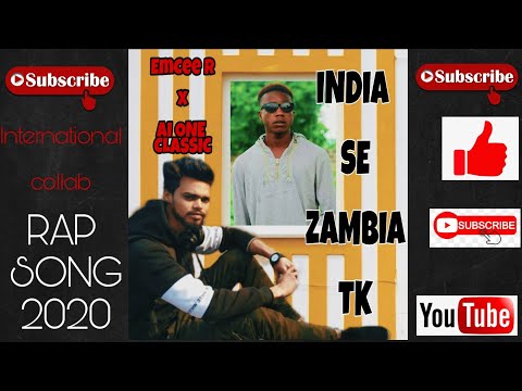 EMCEE R - INDIA SE ZAMBIA TK Ft.- A1ONE CLASSIC - MUSIC VIDEO 2020