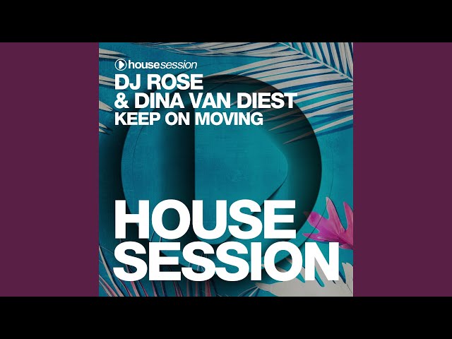 Dj Rose & Dina Van Diest - Keep On Moving (Radio Edit)