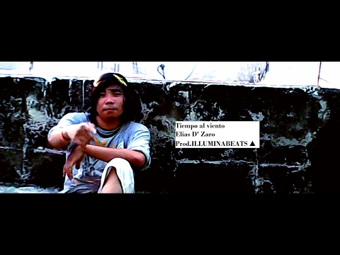 Elías D' Zaro||Tiempo al viento||Prod.ILLUMINABEATS ▲ (Videoclip)