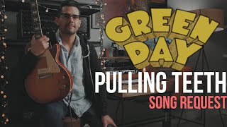 Green Day - Pulling Teeth (Guitar Cover)