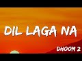 Lyrical Dil Laga Na Hrithik Roshan Aishwarya Rai Abhishek Uday Bipasha Pritam