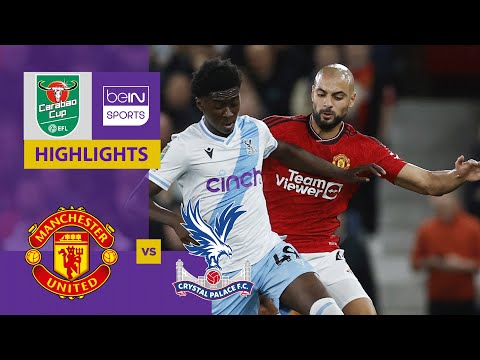 Manchester United v Crystal Palace | Carabao Cup 23/24 | Match Highlights