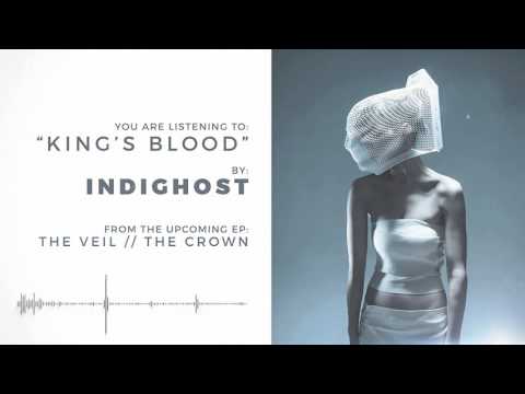 INDIGHXST - King's Blood (BTT EXCLUSIVE)