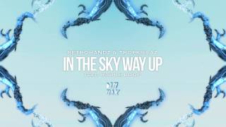 Retrohandz &amp; Tropkillaz - In The Sky Way Up (ft. Richie Loop) [Audio] | Dim Mak Records