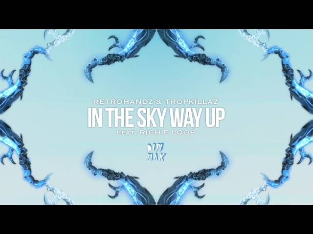 Retrohandz - In The Sky Way Up