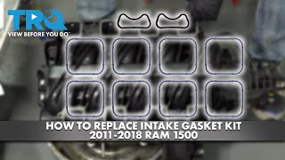 How to Replace Intake Gasket Kit 2011-2018 Ram