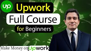 Upwork Full Course for Beginners l How to Make Money on Upwork