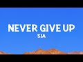 @sia - Never Give Up (from the Lion Soundtrack) Lyrics