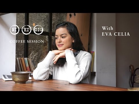 Nikicio Coffee Session : Eva Celia