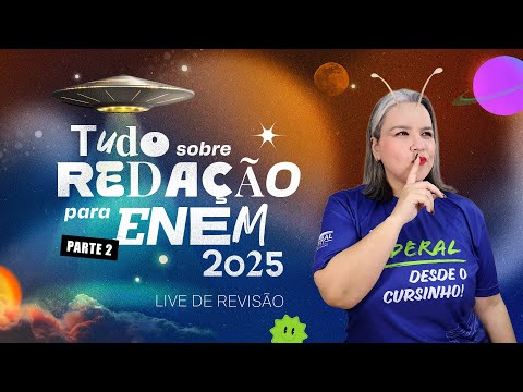 Tudo sobre Redação (Parte 2) para o ENEM 2025 - Live de revisão