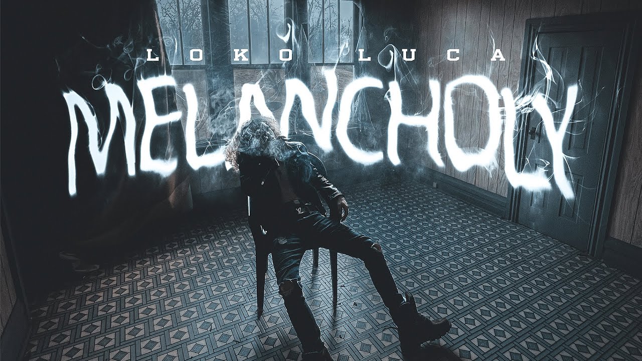 Loko Luca - MELANCHOLY (Official Lyric Video)
